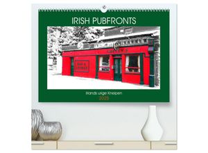 9783435245239 - Irish Pubfronts - Irlands urige Kneipen (hochwertiger Premium Wandkalender 2025 DIN A2 quer) Kunstdruck in Hochglanz