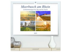 9783435245505 - Meerbusch am Rhein - Lichtstimmungen bei Tag und bei Nacht (hochwertiger Premium Wandkalender 2025 DIN A2 quer) Kunstdruck in Hochglanz