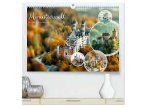 9783435245857 - Miniaturwelt Burgen und Schlösser (hochwertiger Premium Wandkalender 2025 DIN A2 quer) Kunstdruck in Hochglanz