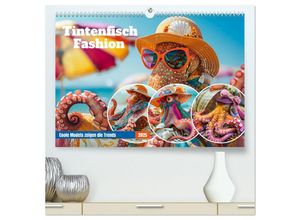 9783435245925 - Tintenfisch Fashion Coole Models zeigen die Trends (hochwertiger Premium Wandkalender 2025 DIN A2 quer) Kunstdruck in Hochglanz