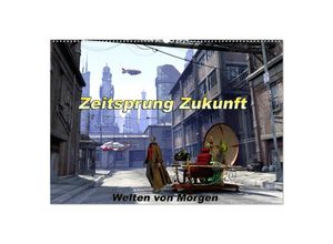 9783435246106 - Zeitsprung Zukunft (Wandkalender 2025 DIN A2 quer) CALVENDO Monatskalender