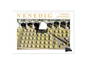 9783435246151 - Venedig - in Ruhe genießen (Wandkalender 2025 DIN A3 quer) CALVENDO Monatskalender