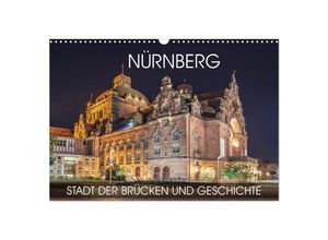 9783435246489 - Nürnberg - Stadt der Brücken und Geschichte (Wandkalender 2025 DIN A3 quer) CALVENDO Monatskalender