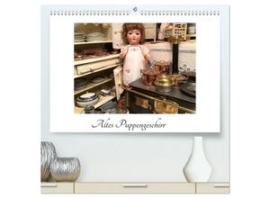 9783435247783 - Altes Puppengeschirr (hochwertiger Premium Wandkalender 2025 DIN A2 quer) Kunstdruck in Hochglanz