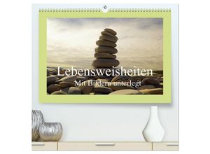 9783435248315 - Lebensweisheiten mit Bildern unterlegt (hochwertiger Premium Wandkalender 2025 DIN A2 quer) Kunstdruck in Hochglanz