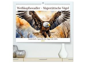 9783435248599 - Weißkopfseeadler - Majestätische Vögel (hochwertiger Premium Wandkalender 2025 DIN A2 quer) Kunstdruck in Hochglanz