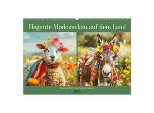 9783435248780 - Elegante Modenschau auf dem Land Bauernhoftiere als Fashion-Ikonen (Wandkalender 2025 DIN A2 quer) CALVENDO Monatskalender