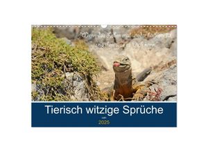 9783435250974 - Sind Tiere die weiseren Menschen? Tierisch witzige Sprüche (Wandkalender 2025 DIN A3 quer) CALVENDO Monatskalender