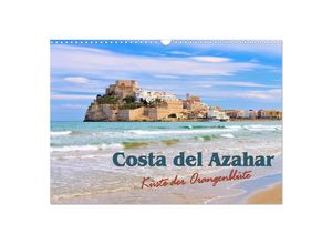 9783435251162 - Costa del Azahar - Küste der Orangenblüte (Wandkalender 2025 DIN A3 quer) CALVENDO Monatskalender