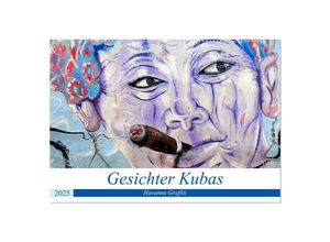 9783435251766 - Gesichter Kubas - Havanna Graffiti (Wandkalender 2025 DIN A2 quer) CALVENDO Monatskalender