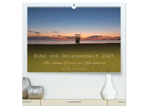 9783435252084 - Ruhe und Gelassenheit 2025 (hochwertiger Premium Wandkalender 2025 DIN A2 quer) Kunstdruck in Hochglanz