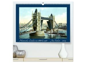 9783435252404 - Historisches London von 1888 bis 1918 (hochwertiger Premium Wandkalender 2025 DIN A2 quer) Kunstdruck in Hochglanz