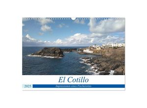 9783435253654 - El Cotillo - Impressionen eines Fischerortes (Wandkalender 2025 DIN A3 quer) CALVENDO Monatskalender