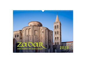 9783435253821 - Zadar Adriahafen im Sonnenlicht (Wandkalender 2025 DIN A3 quer) CALVENDO Monatskalender