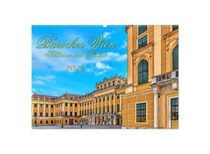 9783435254477 - Barockes Wien Schlösser und Paläste (Wandkalender 2025 DIN A2 quer) CALVENDO Monatskalender