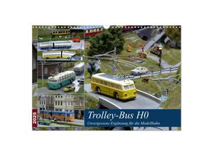 9783435254583 - Trolley-Bus H0 (Wandkalender 2025 DIN A3 quer) CALVENDO Monatskalender