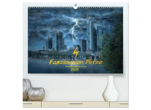 9783435255429 - Faszination Blitze beeindruckende Fotos (hochwertiger Premium Wandkalender 2025 DIN A2 quer) Kunstdruck in Hochglanz