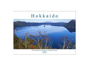 9783435256594 - Hokkaido - Die nördlichste Insel Japans in Herbststimmung (Wandkalender 2025 DIN A3 quer) CALVENDO Monatskalender