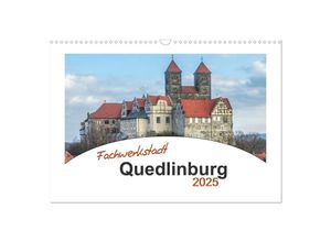 9783435256679 - Fachwerkstadt Qudlinburg (Wandkalender 2025 DIN A3 quer) CALVENDO Monatskalender