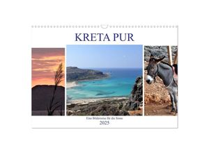 9783435256785 - Kreta Pur - Eine Bilderreise für die Sinne (Wandkalender 2025 DIN A3 quer) CALVENDO Monatskalender