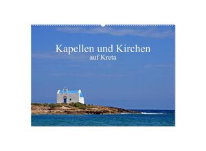 9783435256983 - Kapellen und Kirchen auf Kreta (Wandkalender 2025 DIN A2 quer) CALVENDO Monatskalender