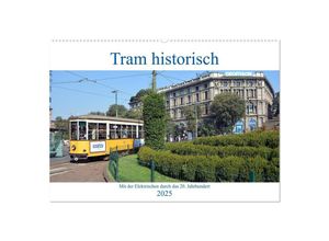 9783435257096 - Tram historisch (Wandkalender 2025 DIN A2 quer) CALVENDO Monatskalender