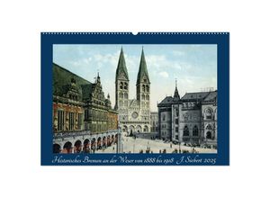 9783435259496 - Historisches Bremen an der Weser von 1888 bis 1918 (Wandkalender 2025 DIN A2 quer) CALVENDO Monatskalender