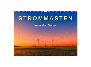 9783435259885 - Strommasten - Wege des Stroms (Wandkalender 2025 DIN A3 quer) CALVENDO Monatskalender