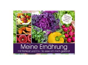 9783435262229 - Meine Ernährung mit Rohkost und Co So esse ich mich gesund! (Wandkalender 2025 DIN A2 quer) CALVENDO Monatskalender