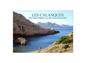 9783435262410 - Les Calanques der Nationalpark vor den Toren Marseilles (Wandkalender 2025 DIN A3 quer) CALVENDO Monatskalender