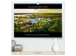 9783435264001 - Australien 2025 Kimberley aus der Vogelperspektive (hochwertiger Premium Wandkalender 2025 DIN A2 quer) Kunstdruck in Hochglanz