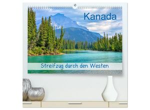 9783435266548 - Kanada - Streifzug durch den Westen (hochwertiger Premium Wandkalender 2025 DIN A2 quer) Kunstdruck in Hochglanz