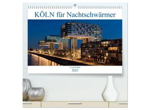 9783435267903 - KÖLN für Nachtschwärmer (hochwertiger Premium Wandkalender 2025 DIN A2 quer) Kunstdruck in Hochglanz