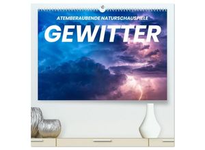 9783435268900 - Gewitter - atemberaubende Naturschauspiele (hochwertiger Premium Wandkalender 2025 DIN A2 quer) Kunstdruck in Hochglanz