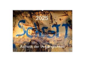 9783435270101 - Schrott - Ästhetik der Vergänglichkeit (Wandkalender 2025 DIN A2 quer) CALVENDO Monatskalender