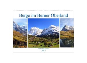 9783435270200 - Berge im Berner Oberland (Wandkalender 2025 DIN A2 quer) CALVENDO Monatskalender