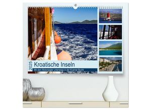 9783435271382 - Kroatische Inseln - Mit dem Motorsegler unterwegs in der Kvarner Bucht (hochwertiger Premium Wandkalender 2025 DIN A2 quer) Kunstdruck in Hochglanz