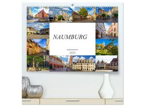 9783435271474 - Naumburg Impressionen (hochwertiger Premium Wandkalender 2025 DIN A2 quer) Kunstdruck in Hochglanz