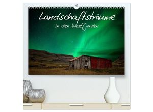 9783435273096 - Landschaftsträume in den Westfjorden (hochwertiger Premium Wandkalender 2025 DIN A2 quer) Kunstdruck in Hochglanz