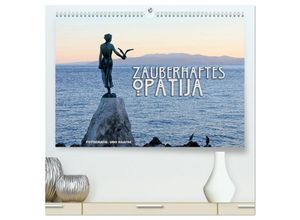 9783435274543 - Zauberhaftes Opatija (hochwertiger Premium Wandkalender 2025 DIN A2 quer) Kunstdruck in Hochglanz