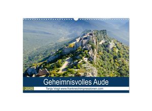 9783435274734 - Geheimnisvolles Aude (Wandkalender 2025 DIN A3 quer) CALVENDO Monatskalender