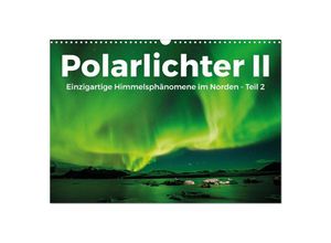 9783435274796 - Polarlichter II - Einzigartige Himmelsphänomene im Norden - Teil 2 (Wandkalender 2025 DIN A3 quer) CALVENDO Monatskalender