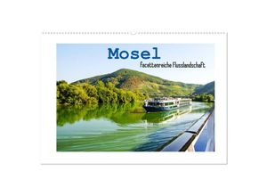 9783435275038 - Mosel - facettenreiche Flusslandschaft (Wandkalender 2025 DIN A2 quer) CALVENDO Monatskalender