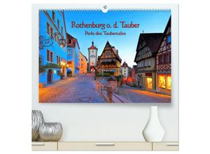 9783435276493 - Rothenburg o d Tauber - Perle des Taubertales (hochwertiger Premium Wandkalender 2025 DIN A2 quer) Kunstdruck in Hochglanz