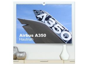 9783435276714 - Airbus A350 Hautnah (hochwertiger Premium Wandkalender 2025 DIN A2 quer) Kunstdruck in Hochglanz