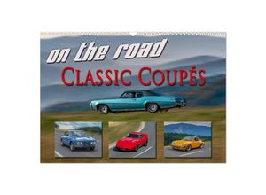 9783435277612 - on the road Classic Coupés (Wandkalender 2025 DIN A3 quer) CALVENDO Monatskalender