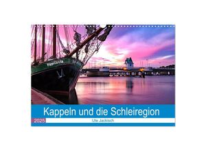 9783435277940 - Kappeln und die Schleiregion (Wandkalender 2025 DIN A3 quer) CALVENDO Monatskalender