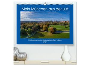 9783435279111 - Mein München aus der Luft (hochwertiger Premium Wandkalender 2025 DIN A2 quer) Kunstdruck in Hochglanz