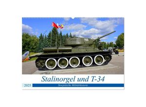 9783435280377 - Stalinorgel und T-34 - Sowjetische Militärhistorie (Wandkalender 2025 DIN A2 quer) CALVENDO Monatskalender