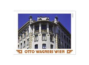 9783435282845 - Otto Wagners Wien (Wandkalender 2025 DIN A2 quer) CALVENDO Monatskalender